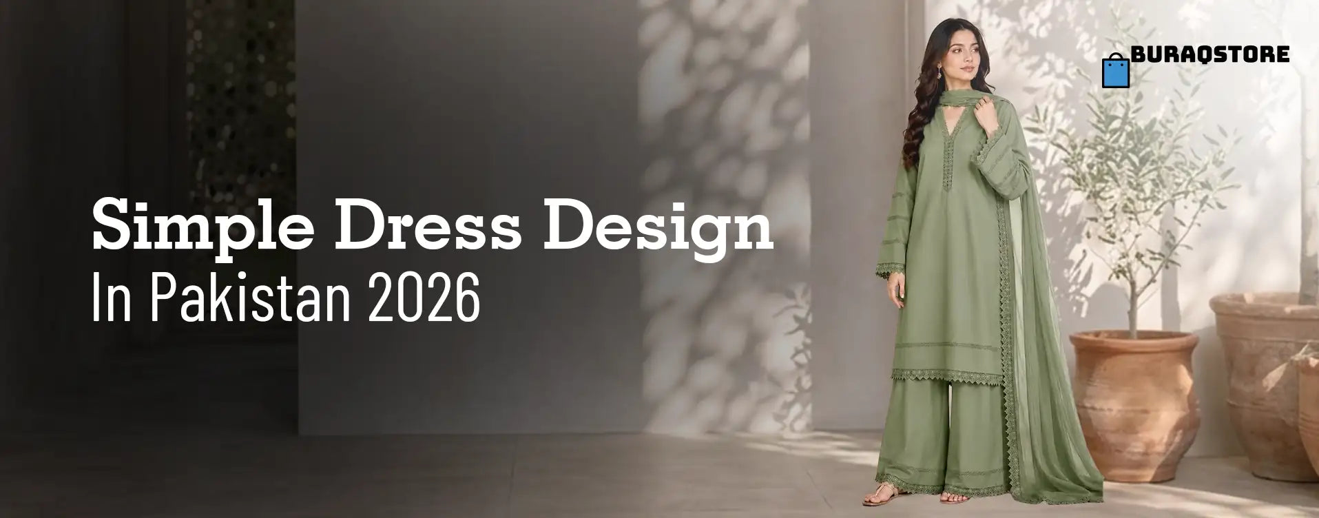 Simple Dress Design Ideas for Pakistani Women: Pictures, Styles & Where to Shop (2026)