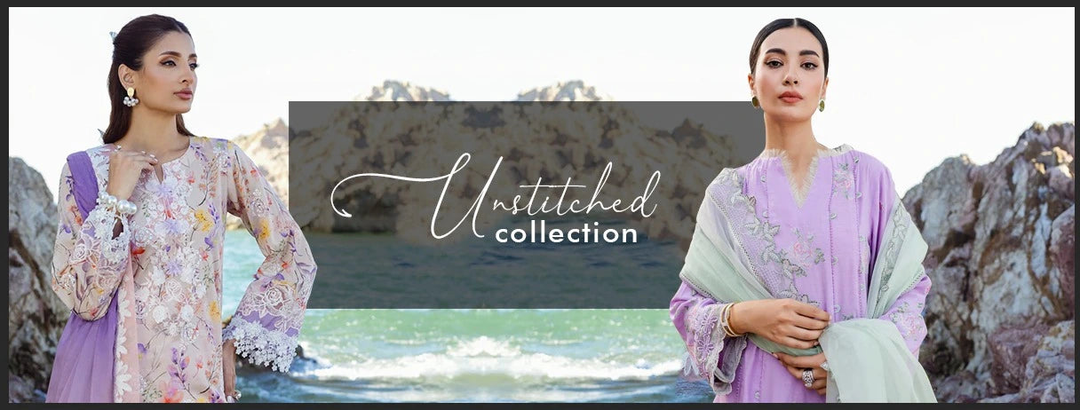 Unstitched Collection